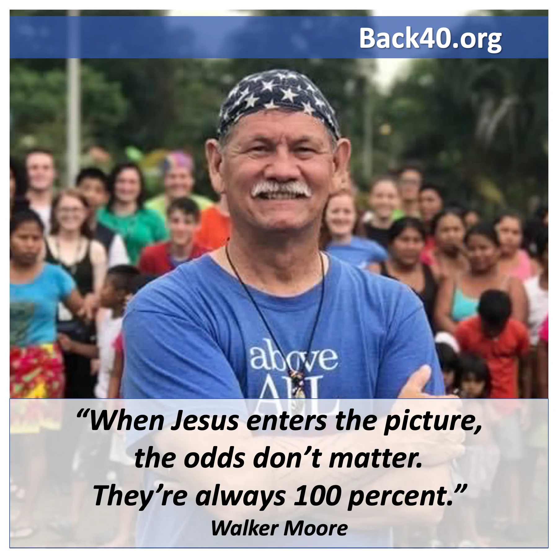 The odds with Jesus are always 100%.